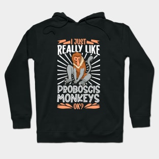 I just really love Proboscis Monkeys Hoodie